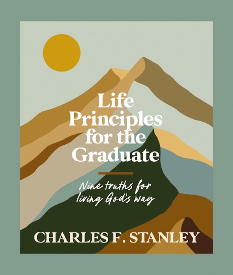 Cover image for Life Principles For The Graduate: Nine Truths For Living God's Way, isbn: 9781400253333