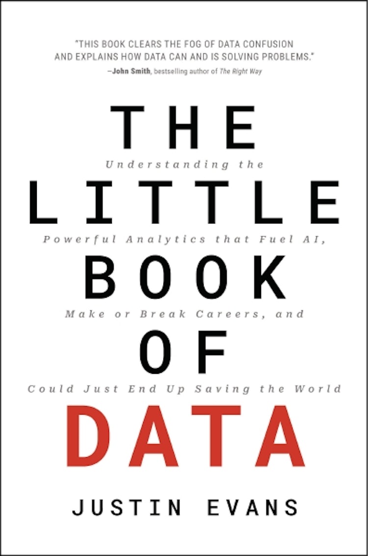 Cover image for Little Book of Data: Understanding the Powerful Analytics that Drive AI, Make or Break Careers, and Could Just End Up Saving the World, isbn: 9781400255665