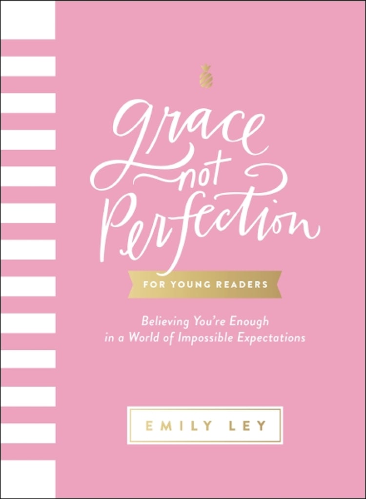 Cover image for Grace, Not Perfection For Young Readers: Believing You're Enough in a World of Impossible Expectations, isbn: 9781400257300