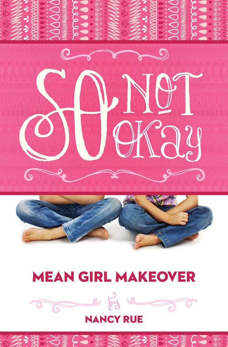 Cover image for So Not Okay: Mean Girl Makeover Series, isbn: 9781400323708