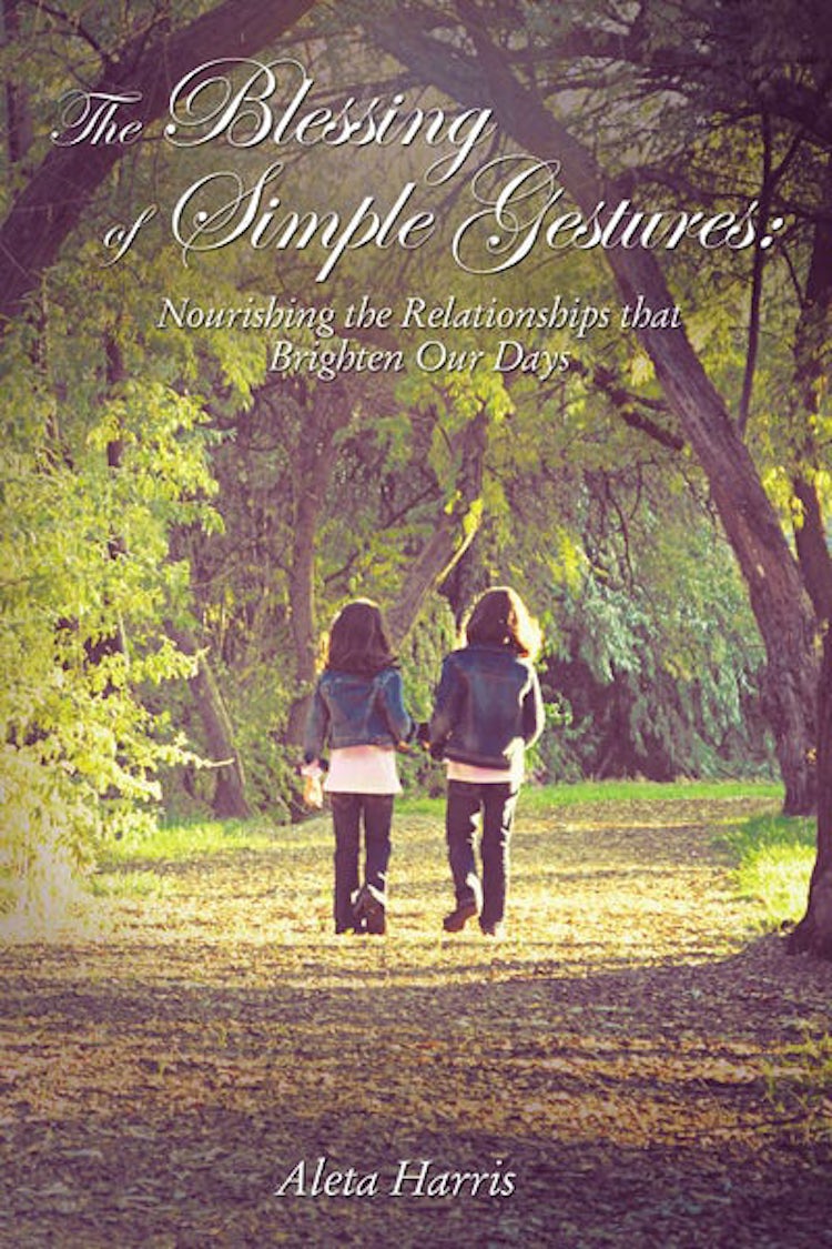 Cover image for The Blessing Of Simple Gestures: Nourishing The Relationships That Brighten Our Days, isbn: 9781400325030
