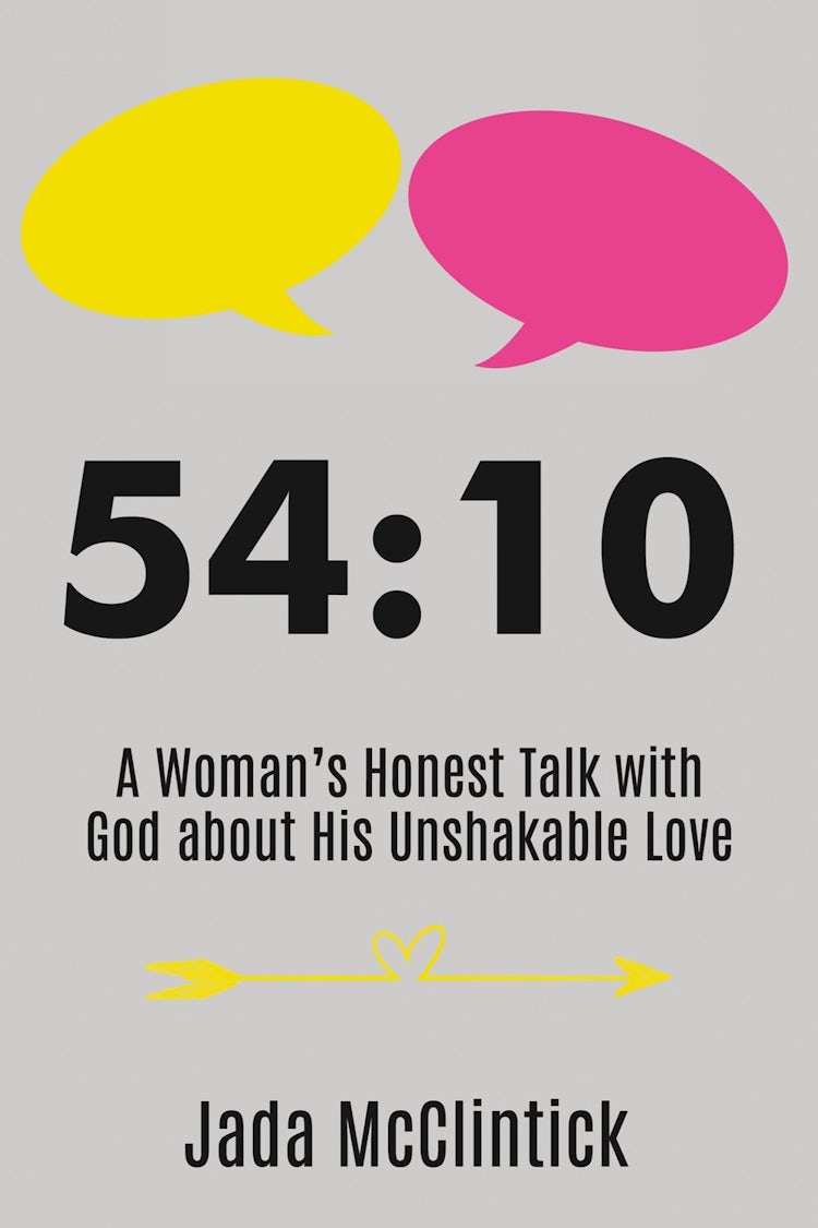 Cover image for 54:10: A Woman's Honest Talk with God about His Unshakable Love, isbn: 9781400328635