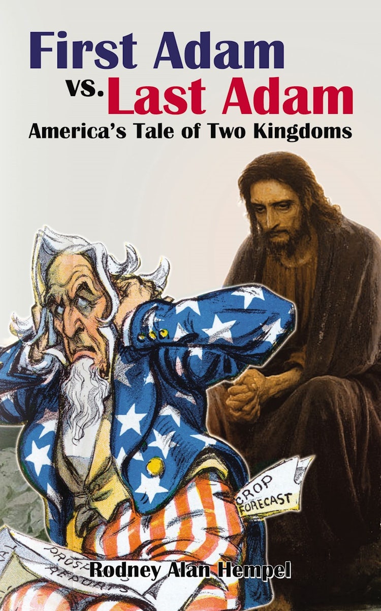 Cover image for First Adam vs. Last Adam: America's Tale Of Two Kingdoms, isbn: 9781400328895