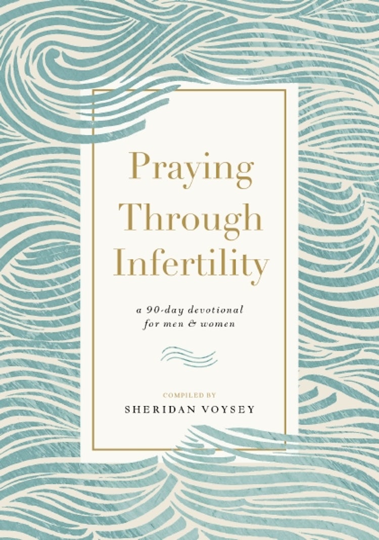 Cover image for Praying Through Infertility: A 90 Day Devotional For Men And Women, isbn: 9781400334513