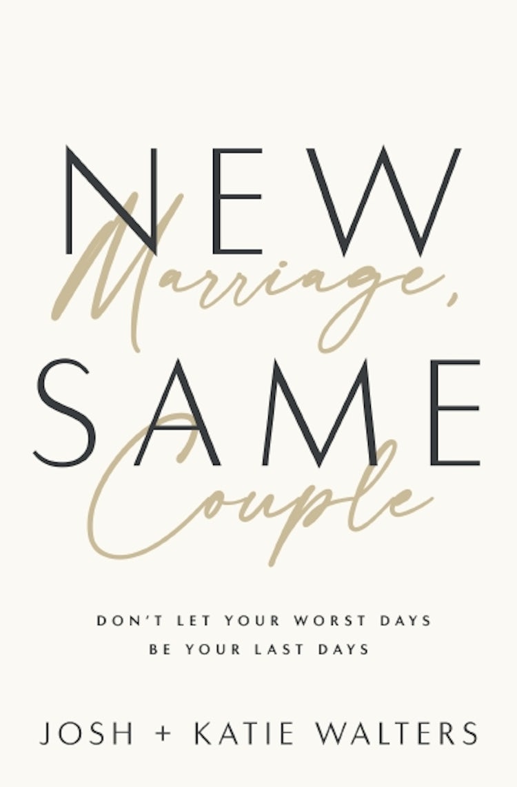 Cover image for New Marriage, Same Couple: Don't Let Your Worst Days Be Your Last Days, isbn: 9781400335565