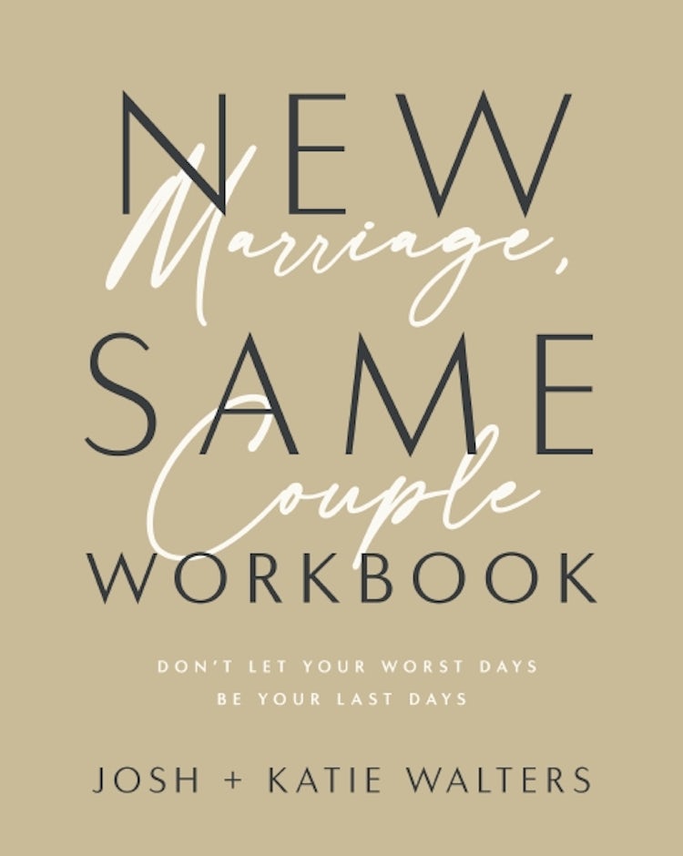 Cover image for New Marriage, Same Couple Workbook: Don't Let Your Worst Days Be Your Last Days, isbn: 9781400335596