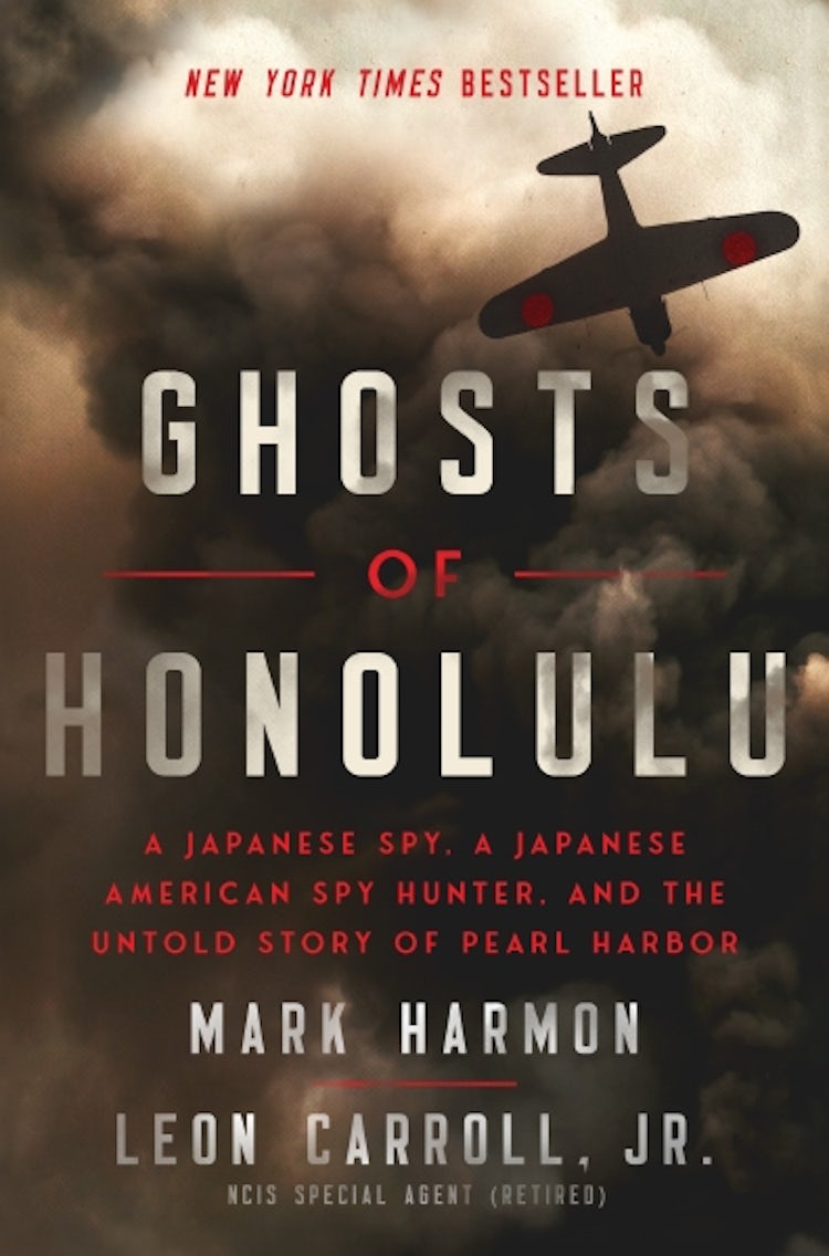Cover image for Ghosts Of Honolulu: A Japanese Spy, A Japanese American Spy Hunter, And The Untold Story Of Pearl Harbor, isbn: 9781400337019