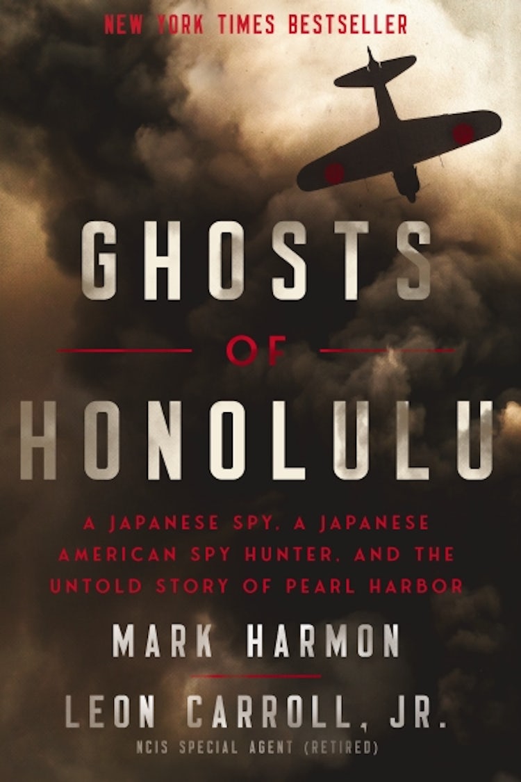 Cover image for Ghosts of Honolulu: A Japanese Spy, A Japanese American Spy Hunter, And The Untold Story Of Pearl Harbor, isbn: 9781400337040