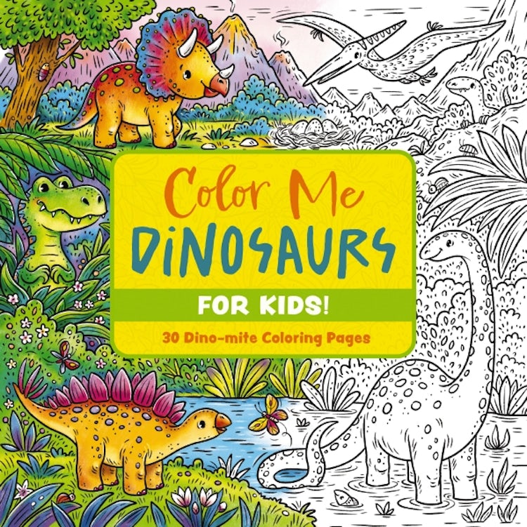 Cover image for Color Me Dinosaurs (kids' Edition): 30 Dino-mite Coloring Pages, isbn: 9781400344895