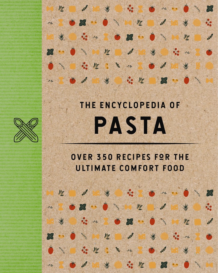 Cover image for The Encyclopedia Of Pasta: Over 350 Recipes For The Ultimate Comfort Food, isbn: 9781400346103