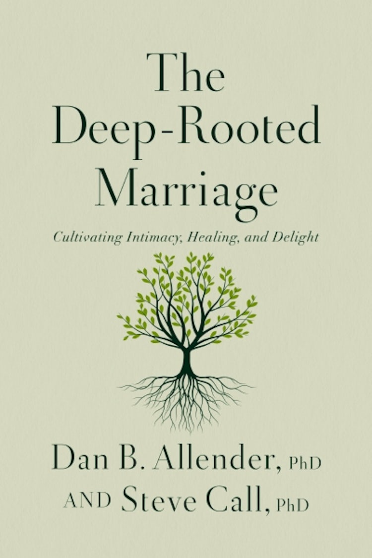 Cover image for The Deep-Rooted Marriage: Cultivating Intimacy, Healing, and Delight, isbn: 9781400347261