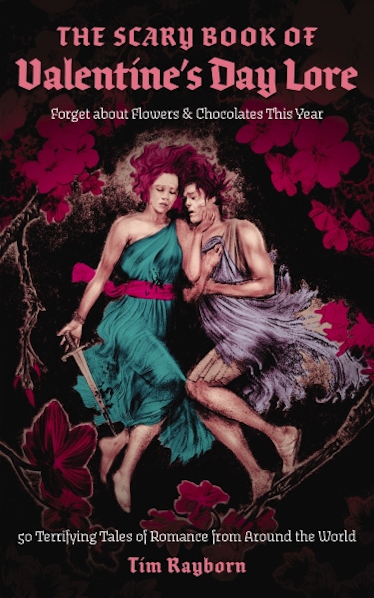 Cover image for The Scary Book of Valentine's Day Lore: 50 Terrifying Tales of Romance from Around the World, isbn: 9781400348893