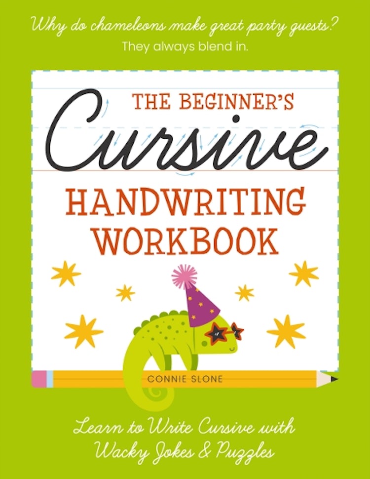 Cover image for The Beginner's Cursive Handwriting Workbook: Learn to Write Cursive with Wacky Jokes & Puzzles, isbn: 9781400349296