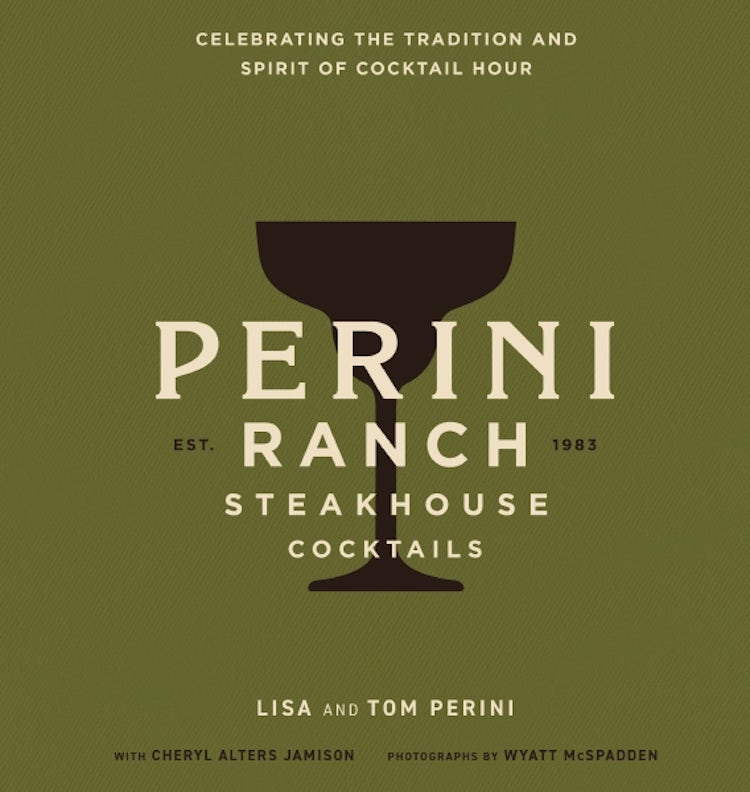 Cover image for Perini Ranch Steakhouse Cocktails, isbn: 9781400350032