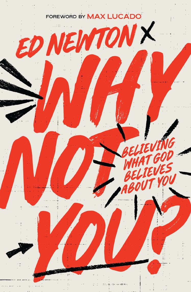 Cover image for Why Not You? Believing What God Believes About You, isbn: 9781400350872