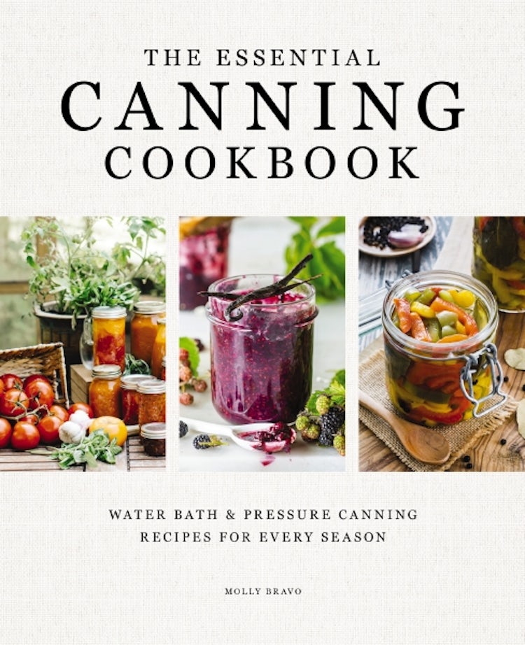 Cover image for The Essential Canning Cookbook: Water Bath & Pressure Canning Recipes for Every Season, isbn: 9781400352012