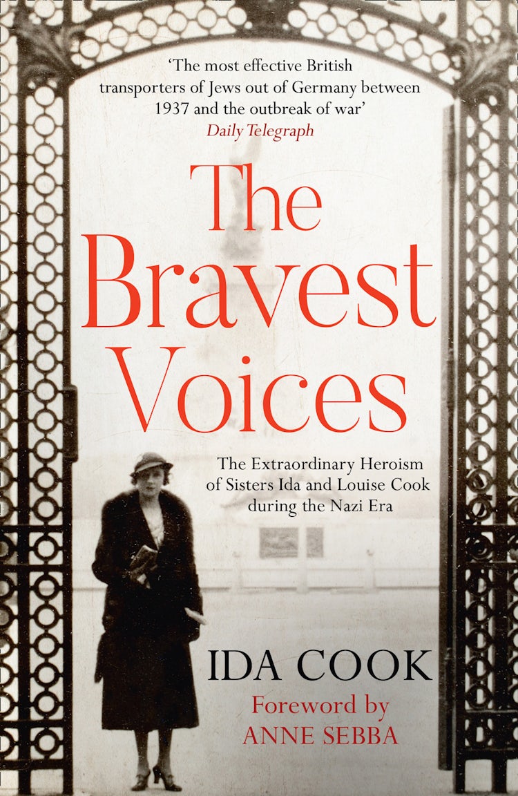 Cover image for The Bravest Voices: The Extraordinary Heroism of Sisters Ida and Louise Cook during the Nazi Era, isbn: 9781408906712