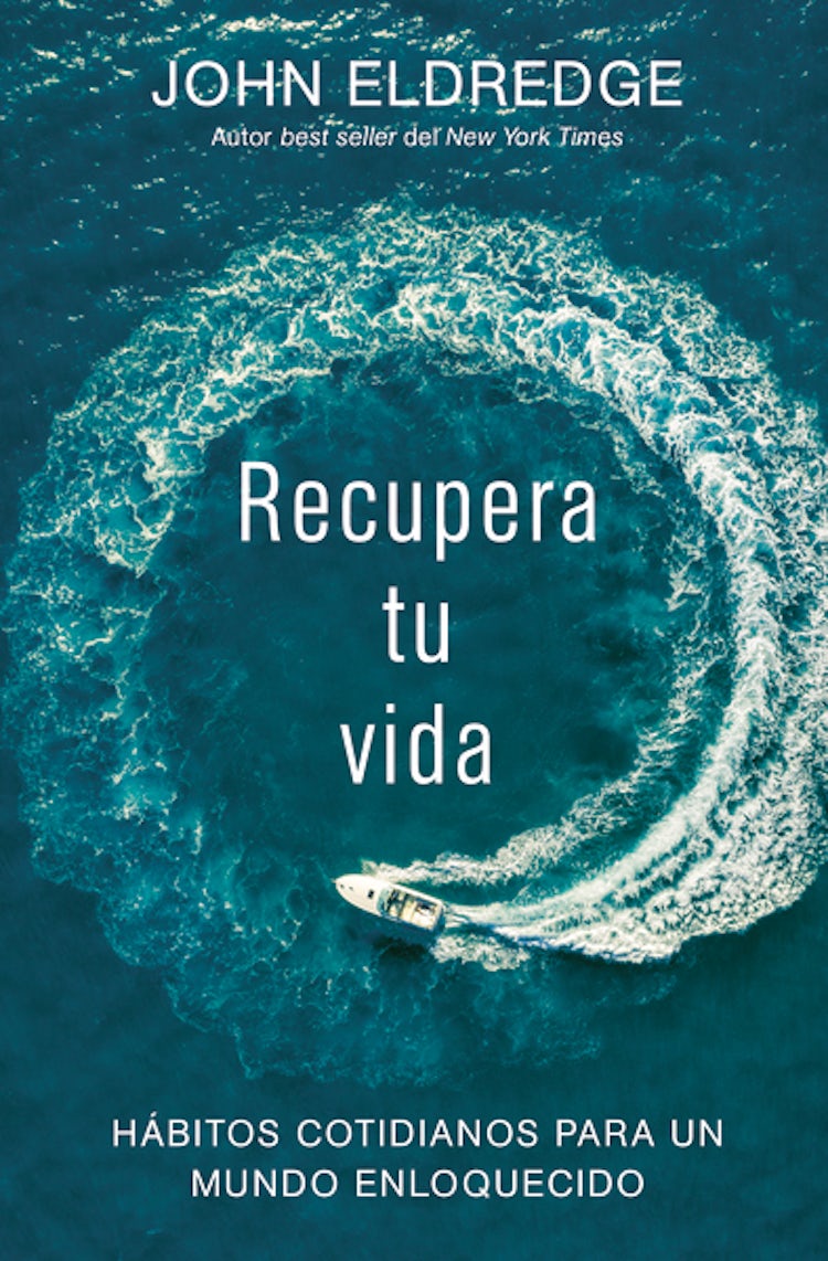 Cover image for Recupera Tu Vida: Everyday Practices for a World Gone Mad, isbn: 9781418599904