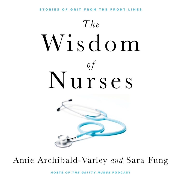 Cover image for The Wisdom of Nurses, isbn: 9781443468732