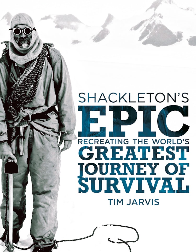 Cover image for Shackleton's Epic: Recreating the world's greatest journey of survival, isbn: 9781460701072