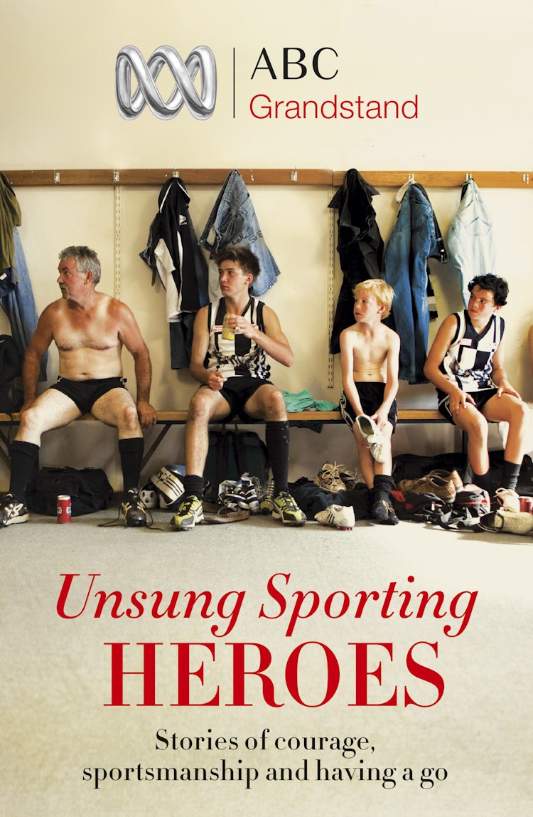 Cover image for ABC Grandstand's Unsung Sporting Heroes, isbn: 9781460701119