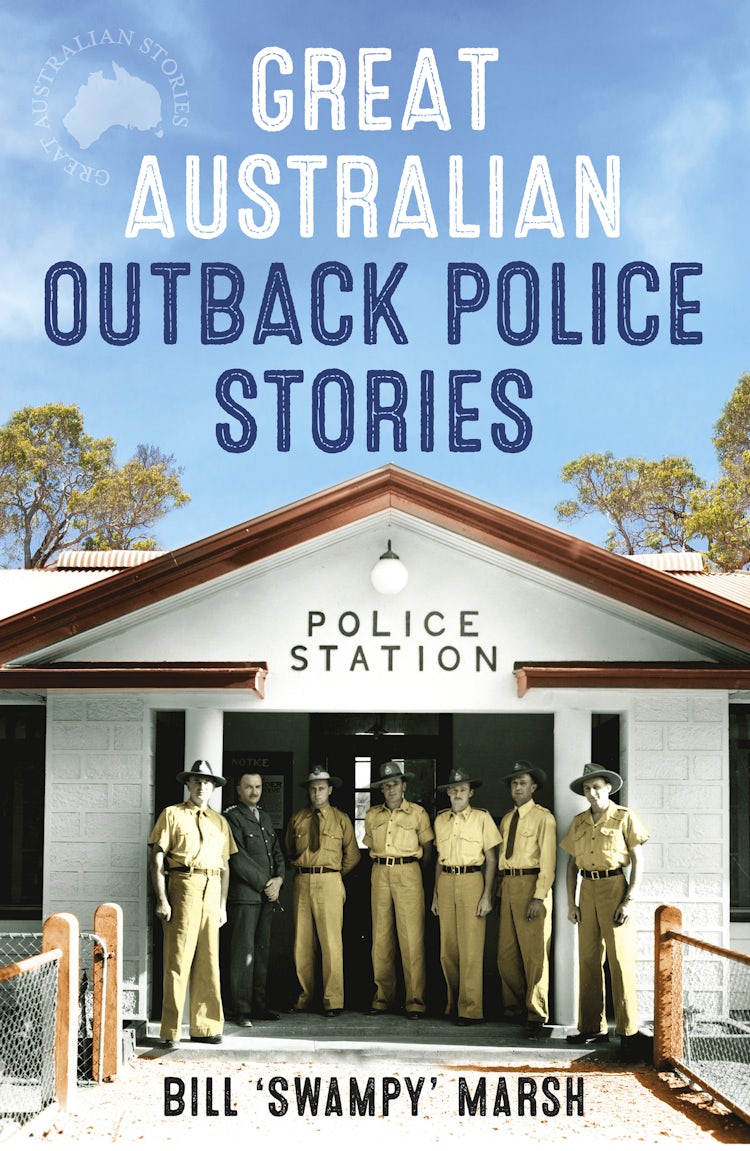 Cover image for Great Australian Outback Police Stories, isbn: 9781460702109