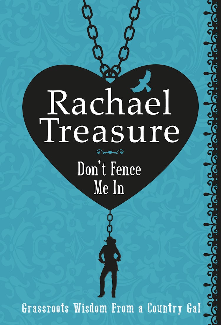 Cover image for Don't Fence Me In: Grassroots Wisdom From a Country Gal, isbn: 9781460702703
