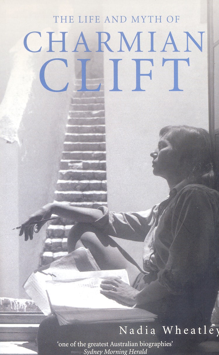 Cover image for The Life and Myth of Charmian Clift, isbn: 9781460704165