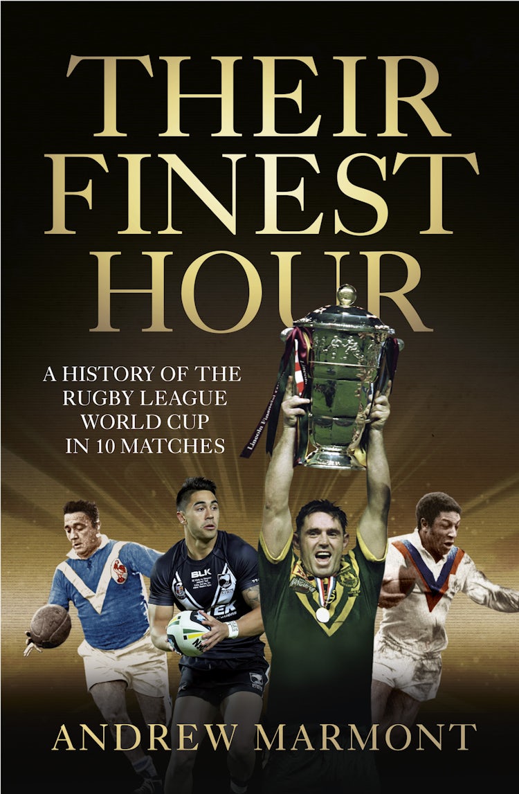 Cover image for Their Finest Hour: A History of the Rugby League World Cup in 10 Matches, isbn: 9781460705063