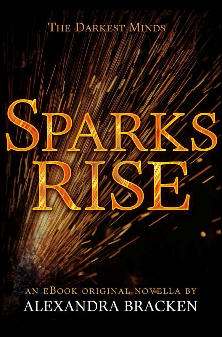 Cover image for Sparks Rise (The Darkest Minds, Book 2.5), isbn: 9781460705247