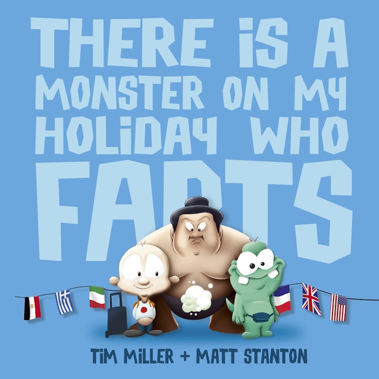 Cover image for There Is A Monster On My Holiday Who Farts (Fart Monster and Friends), isbn: 9781460705551