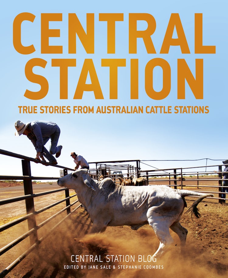 Cover image for Central Station: True stories from Australian cattle stations the Dusty, isbn: 9781460706770