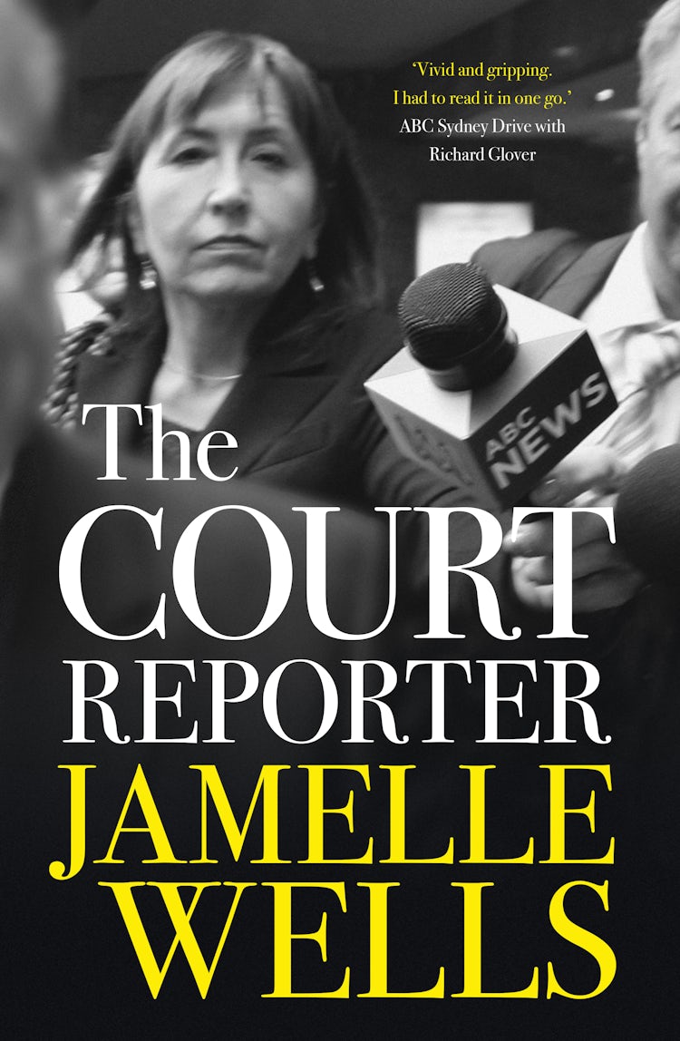Cover image for Court Reporter: a tough and fearless memoir of the cases that have shocked, moved and never left us., isbn: 9781460707760