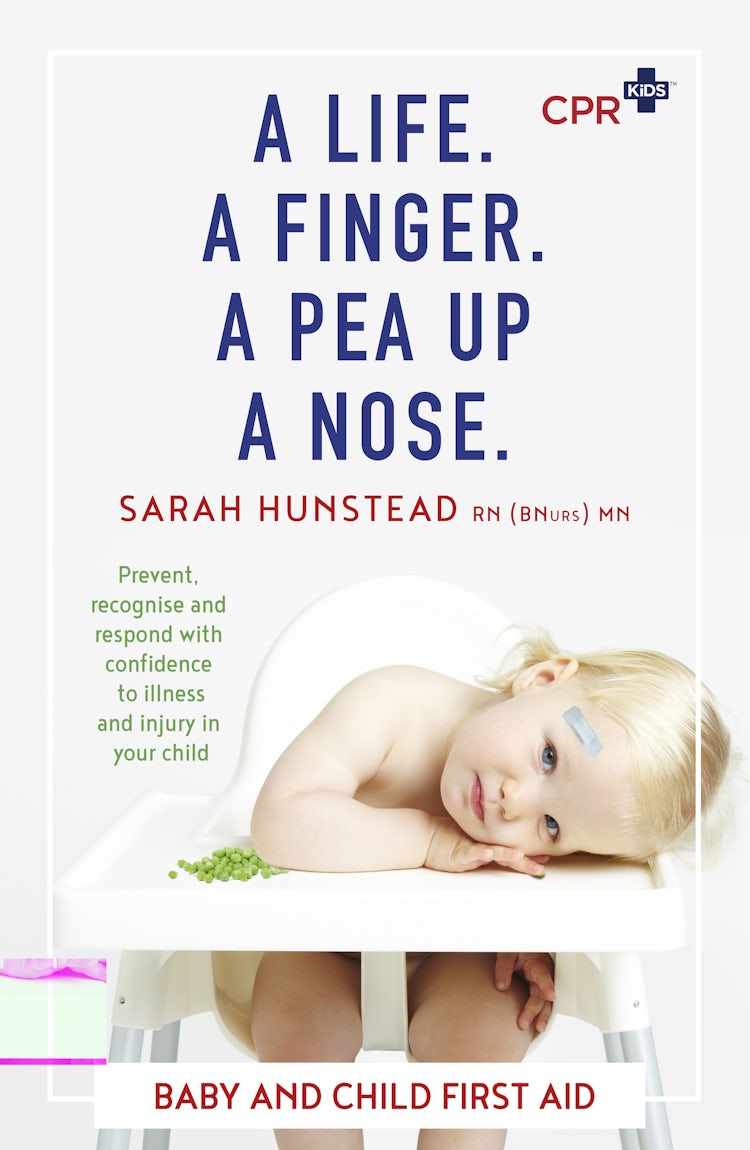 Cover image for A Life. A Finger. A Pea Up a Nose: CPR KIDS essential First Aid Guide for Babies and Children, isbn: 9781460707876