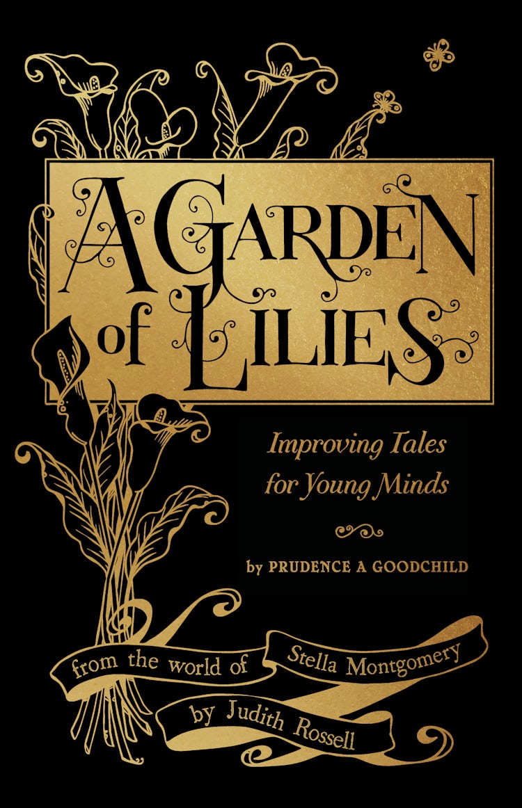 Cover image for A Garden of Lilies: Improving Tales for Young Minds (From the World of Stella Montgomery), isbn: 9781460708194