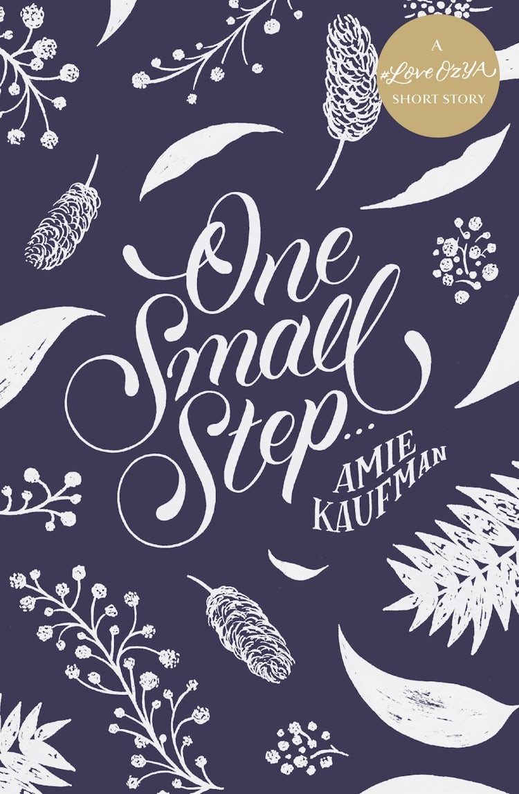 Cover image for One Small Step ... :A #LoveOzYA Short Story, isbn: 9781460708651