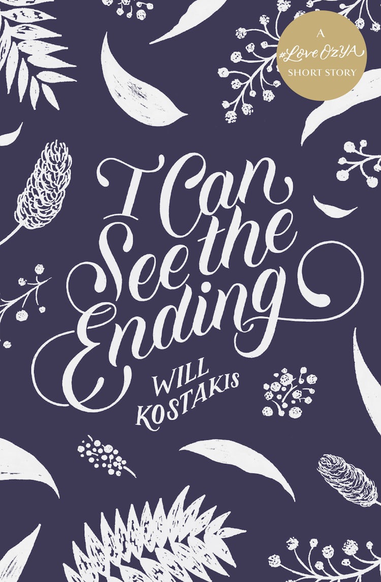 Cover image for I Can See the Ending: A #LoveOzYA Short Story, isbn: 9781460708668
