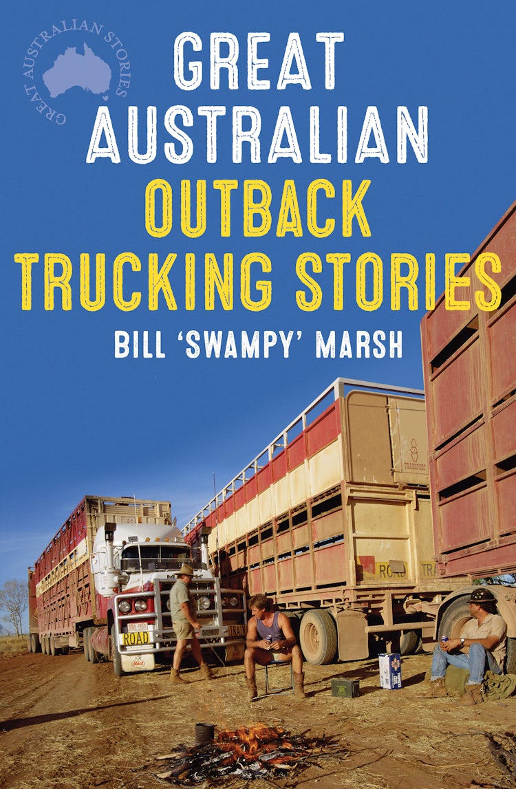 Cover image for Great Australian Outback Trucking Stories, isbn: 9781460708866
