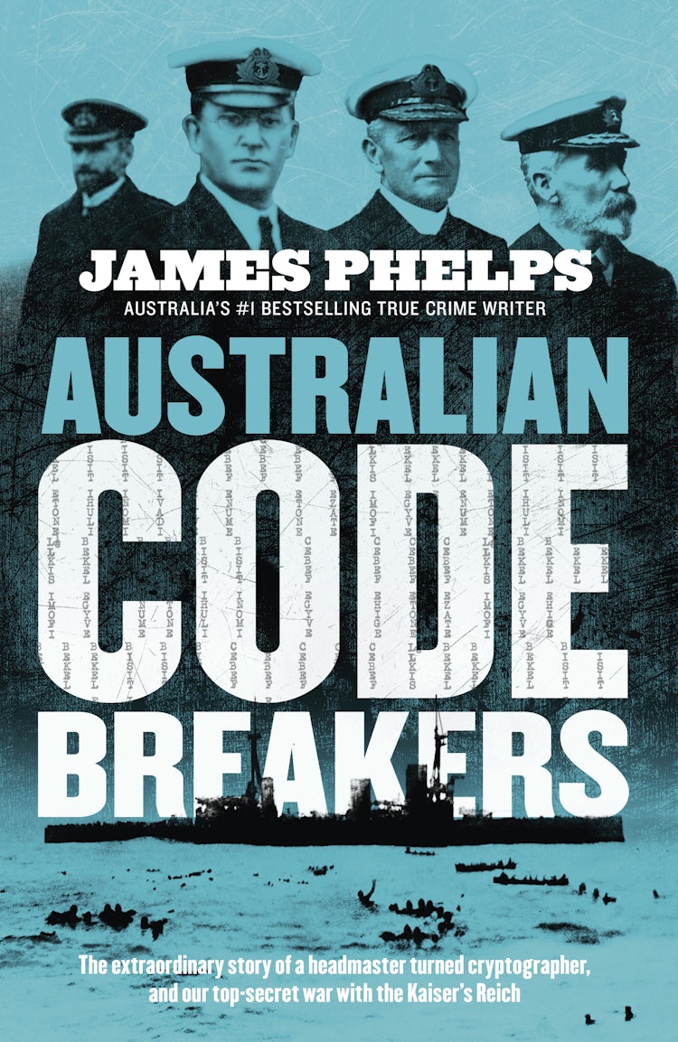 Cover image for Australian Code Breakers: Our top-secret war with the Kaiser's Reich, isbn: 9781460710227