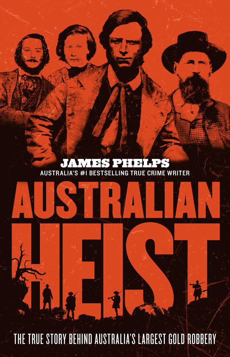 Cover image for Australian Heist: The gripping extraordinary true story of Australia's biggest gold robbery from the bestselling true crime author of AUSTRALIA'S MOST INFAMOUS JAIL, isbn: 9781460710234