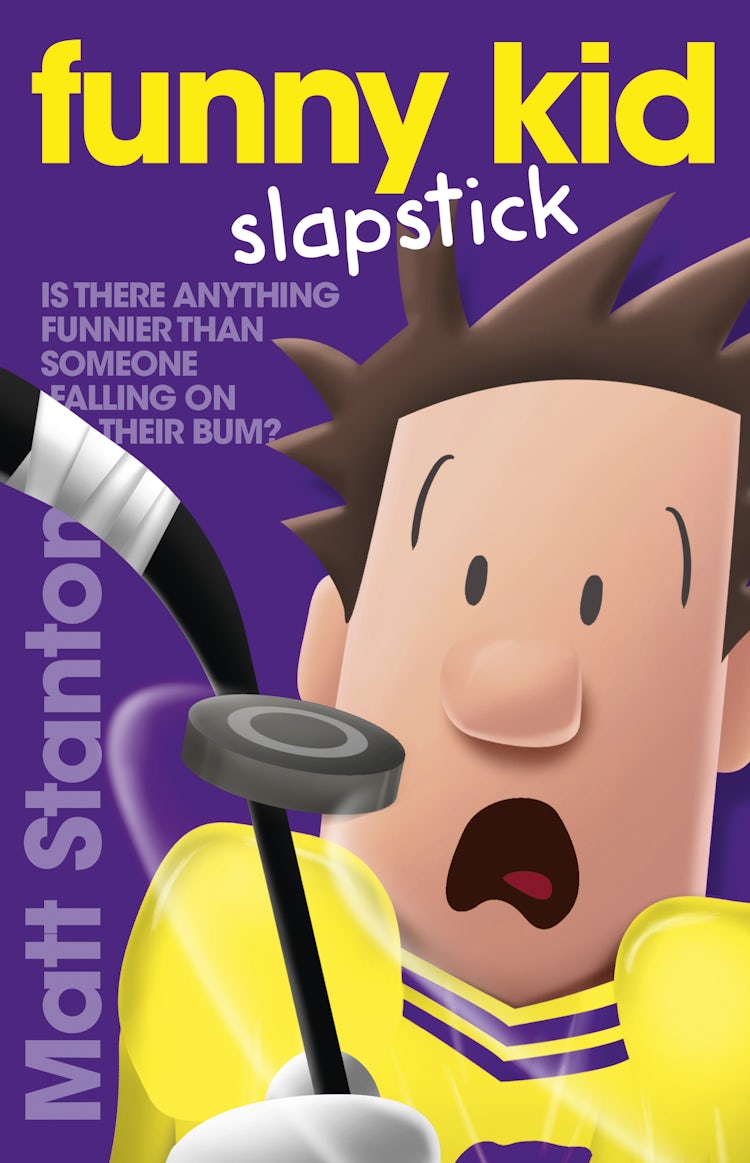 Cover image for Funny Kid Slapstick (Funny Kid, #5): The hilarious, laugh-out-loud children's series for 2024 from million-copy mega-bestselling author Matt Stanton, isbn: 9781460710388