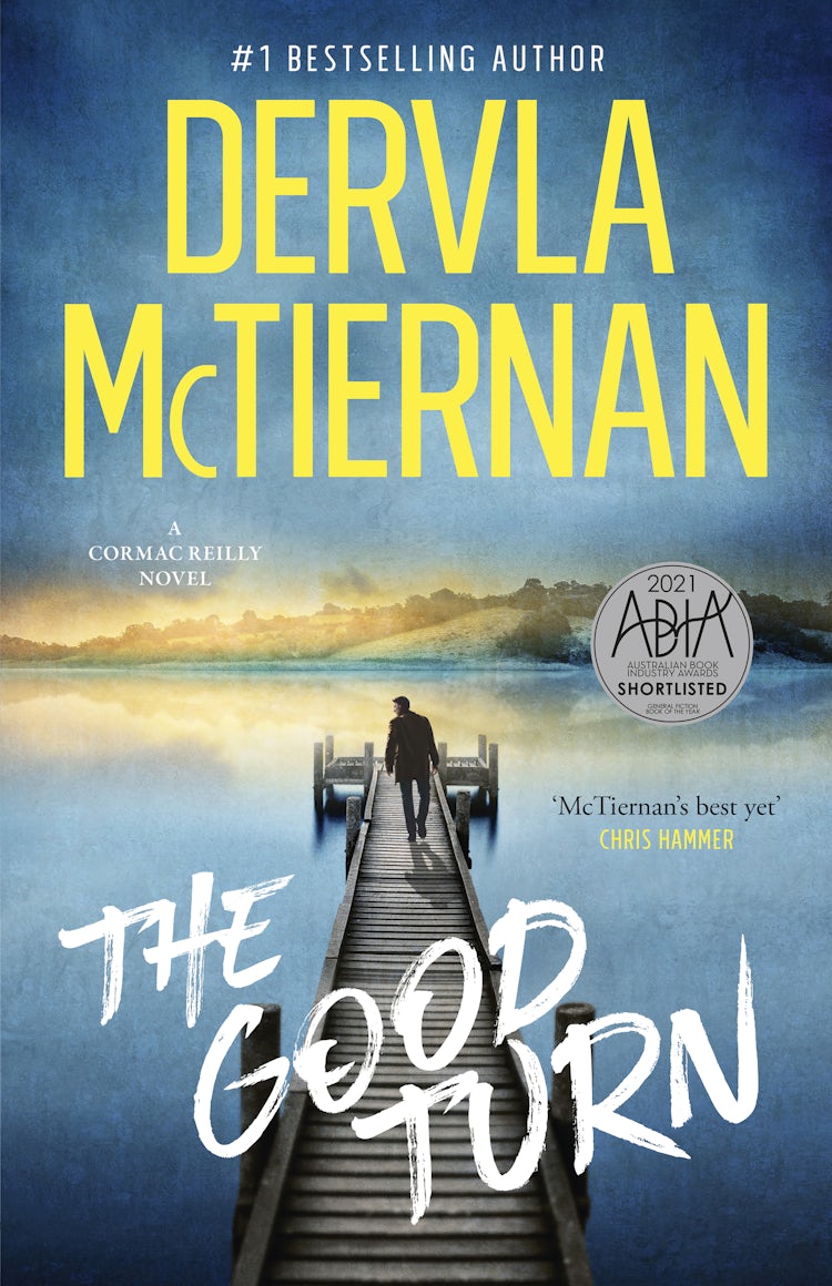 Cover image for The Good Turn: The third novel in the gripping bestselling Cormac Reilly crime thriller series from the author of WHAT HAPPENED TO NINA for fans of Jane Harper, Ann Cleeves and Val McDermid, isbn: 9781460710616