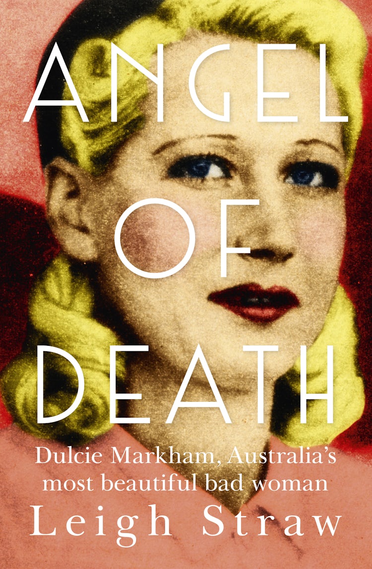 Cover image for Angel Of Death: Dulcie Markham, Australia's most beautiful bad woman, isbn: 9781460710777