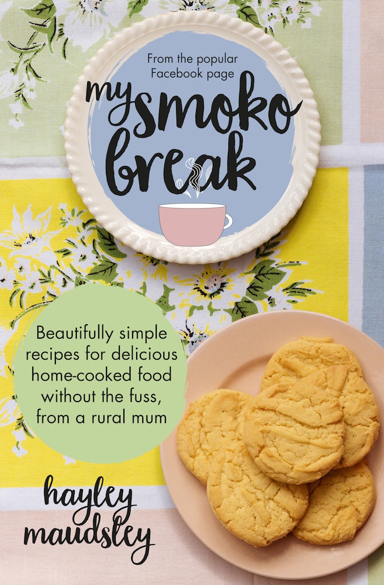 Cover image for My Smoko Break: Beautifully simple recipes for delicious home-cooked food without the fuss from a rural mum, isbn: 9781460711422