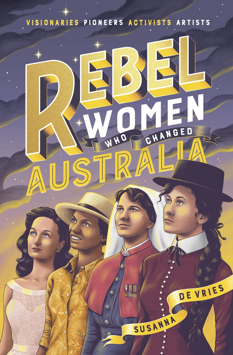 Cover image for Rebel Women Who Changed Australia, isbn: 9781460712252