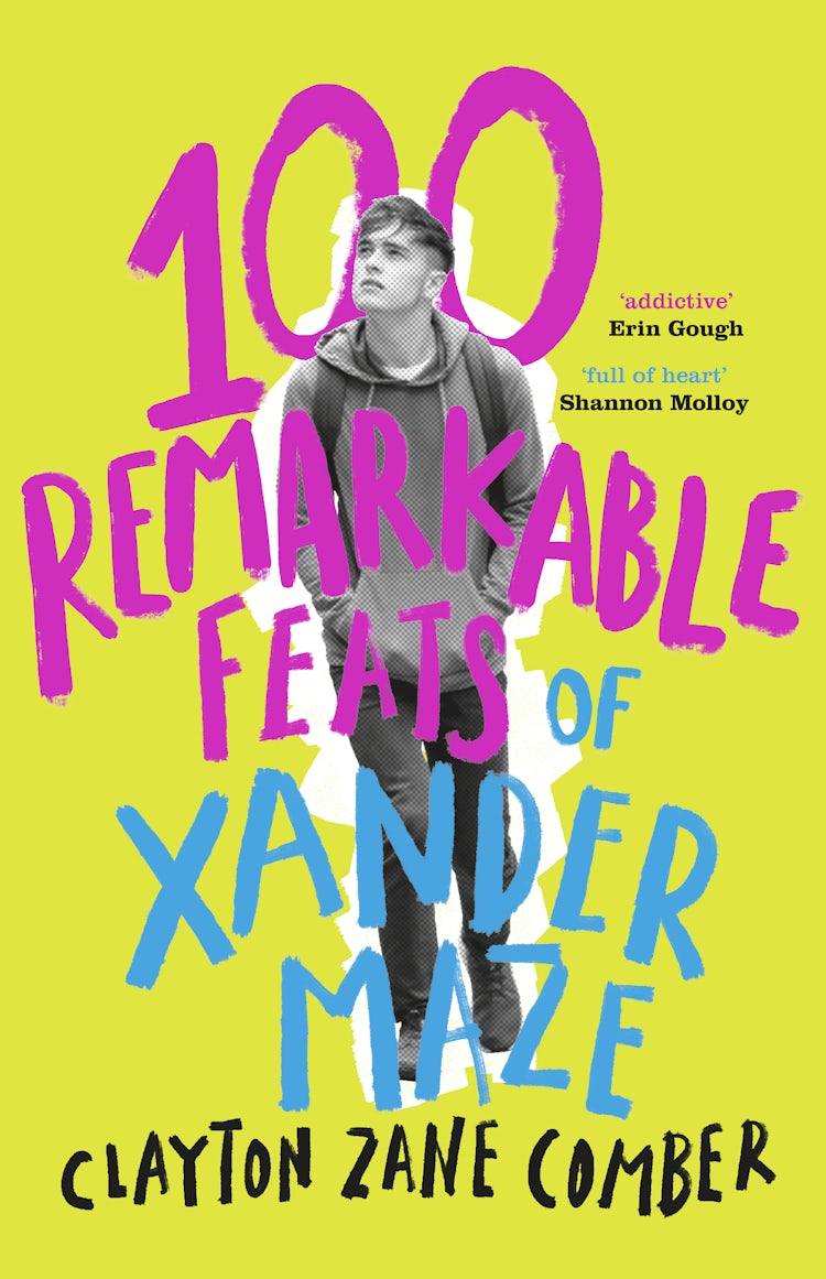 Cover image for 100 Remarkable Feats of Xander Maze: a classic feel-good YA novel about unconditional love shortlisted for the Australian Prime Minister's Literary Awards, isbn: 9781460713068