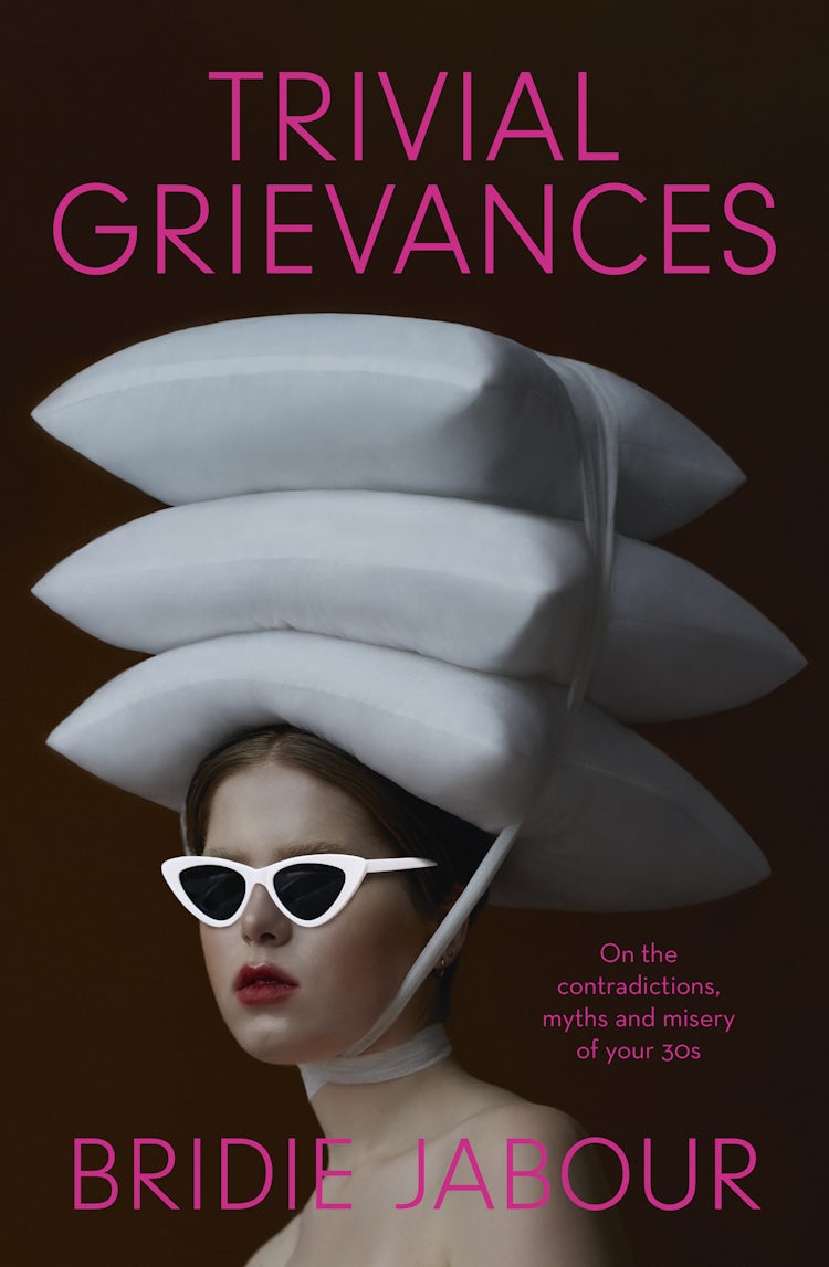 Cover image for Trivial Grievances: On the contradictions, myths and misery of your 30s, isbn: 9781460713112