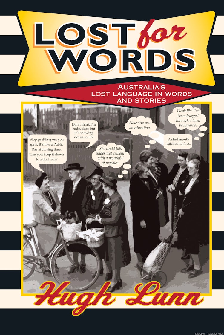 Cover image for Lost for Words: A Collection of Words and Phrases that Have Drifted Out of Everyday Usage, isbn: 9781460714119