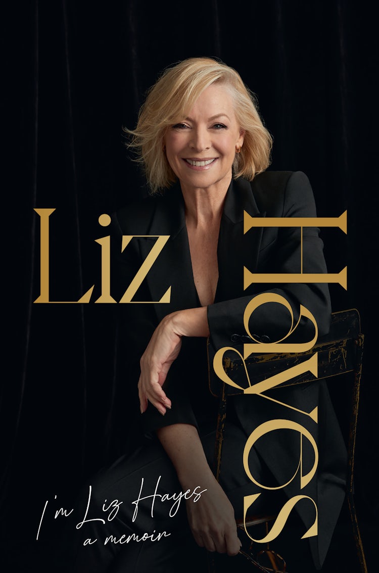 Cover image for I'm Liz Hayes: The highly anticipated inspirational and candid bestselling new memoir from the much-loved iconic Australian TV journalist, isbn: 9781460714188