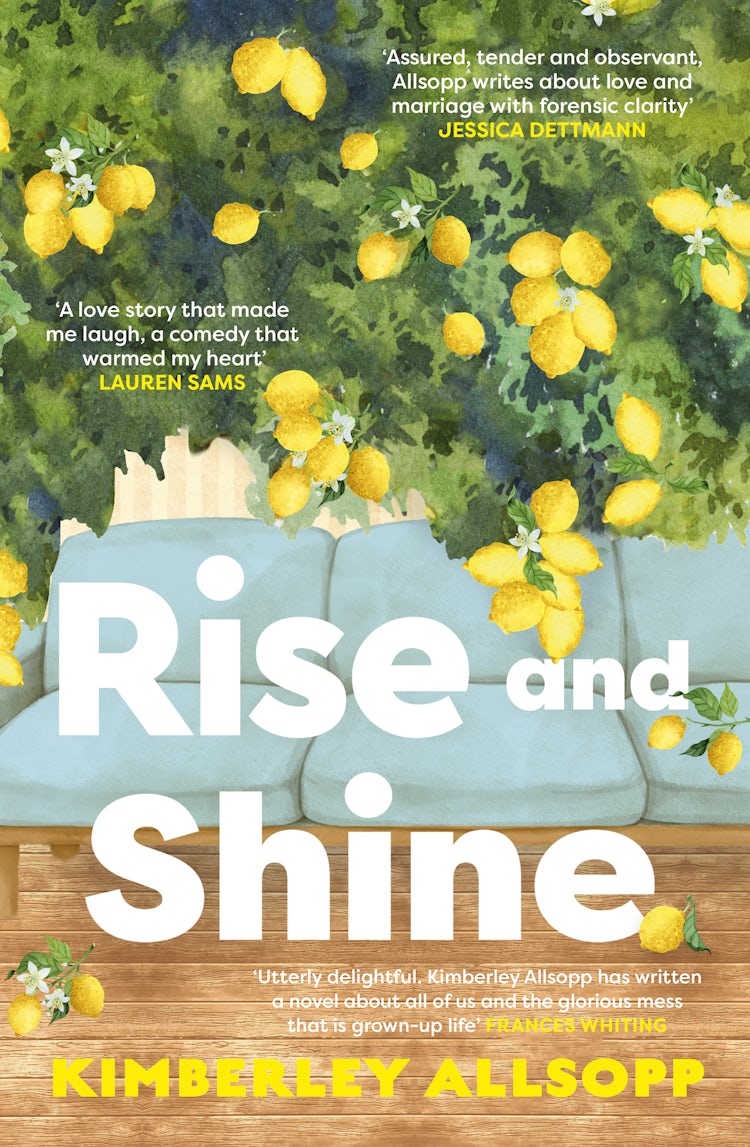 Cover image for Rise and Shine: A sweet and funny grown-up love story, from the author of Love and Other Puzzles, perfect for fans of Coco Mellors, Dolly Alderton and Meg Mason, isbn: 9781460714355